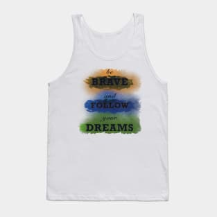 Be brave Tank Top